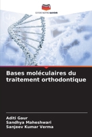 Bases moléculaires du traitement orthodontique (French Edition) 6209721036 Book Cover