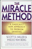 The "Miracle" Method: A Radically New Approach to Problem Drinking 0393315339 Book Cover