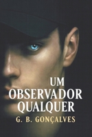 Um observador qualquer (Portuguese Edition) B0FLJ339DP Book Cover
