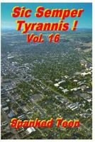 Sic Semper Tyrannis !, Volume 16 1499724624 Book Cover