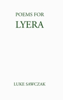 Poems for Lyera 1304697517 Book Cover