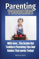 Toddler Discipline Methods: Incorporating The Inside out Toddler’s Discipline Tips and Strategies That works Today! 1523469161 Book Cover