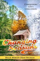 Changing Seasons: Conquering Life's Challenges 1625109725 Book Cover