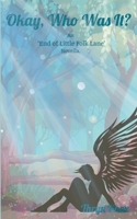 Okay, Who Was It?: An 'End of Little Folk Lane' Novella 1919258531 Book Cover