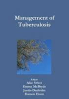 Management of Tuberculosis 1105695980 Book Cover