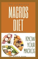 The Complete Macro Diet for Beginners: The easy and flexible meal plan to shed weight, build new muscles, reverse diseases and gain energy. B089CVZ686 Book Cover