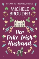 Her Fake, Irish Husband 1914476832 Book Cover