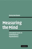 Measuring the Mind: Conceptual Issues in Contemporary Psychometrics 0521102847 Book Cover