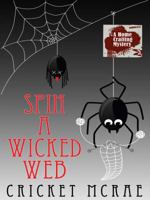 Spin a Wicked Web (A Home Crafting Mystery) 0738711233 Book Cover
