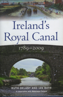 Ireland's Royal Canal 1789-2009 1843511622 Book Cover
