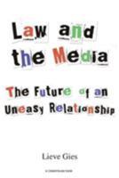 Law and the Media: The Future of an Uneasy Relationship 1904385338 Book Cover