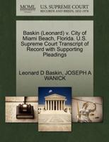 Baskin (Leonard) v. City of Miami Beach, Florida. U.S. Supreme Court Transcript of Record with Supporting Pleadings 1270538594 Book Cover
