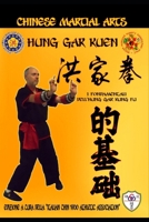 I Fondamentali dell'Hung Gar Kung Fu (Hung Gar Kuen) (Italian Edition) B0H3ZQ6QZY Book Cover