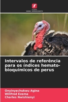 Intervalos de referência para os índices hemato-bioquímicos de perus (Portuguese Edition) 3330823151 Book Cover