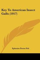 Key To American Insect Galls 1286071429 Book Cover