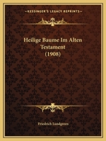 Heilige Baume Im Alten Testament (1908) 1120290759 Book Cover