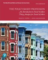 The Policy-Based Profession: An Introduction to Social Welfare Policy Analysis for Social Workers [with eText Access Code] 0205763715 Book Cover