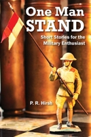 One Man Stand: Short Stories for the Military Enthusiast B0FD5CBNLY Book Cover