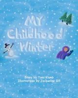 My Childhood Winter 1456490265 Book Cover