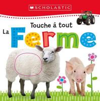 Apprendre Avec Scholastic: Touche ? Tout: La Ferme 1443153990 Book Cover