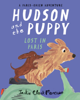 Hudson and the Puppy: Lost in Paris 0578322080 Book Cover