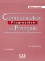 Communication progressive du français - Avancé - B2 C1: Avec 525 exercices - CD audio MP3 2090381663 Book Cover