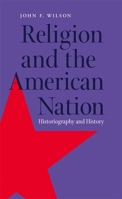 Religion and the American Nation: Historiography and History 082032289X Book Cover