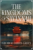 The Kingdoms of Savannah: A Novel 125076744X Book Cover