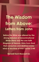 The Wisdom from Above: Letters from John 1678001287 Book Cover