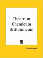 Theatrum Chemicum Brittannicum 1015206662 Book Cover