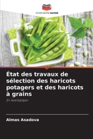 État des travaux de sélection des haricots potagers et des haricots à grains (French Edition) 6202058382 Book Cover