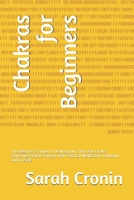 Chakras for Beginners: The Beginner's Guide to Healing your Third Eye Chakra Achieving Positive Energy with Practical Meditation, Kundalini and Crystals 1650423373 Book Cover