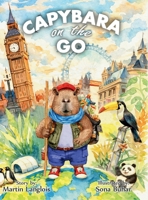 Capybara on the Go 3950601732 Book Cover
