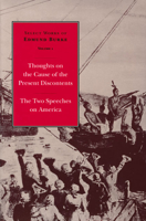 Select Works of Edmund Burke: Thoughts on the Present Discontents : The Two Speeches on America (Select Works of Edmund Burke) 0865971633 Book Cover