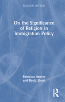 On the Significance of Religion in Immigration Policy (Religion Matters) 1032645172 Book Cover