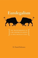 Eurolegalism: The Transformation of Law and Regulation in the European Union 0674046943 Book Cover