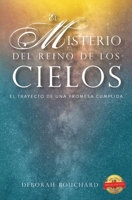 El Misterio Del Reino De Los Cielos: El Trayecto de Una Promesa Cumplida null Book Cover
