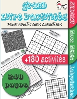 Grand Livre d'activités Pour Adultes Gros Caractères: +180 activités 240 Pages avec Solutions | 96 grilles de sudoku Niveau ... à résoudre | Grand format A4 B087SM3SR3 Book Cover