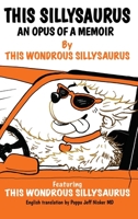 This Sillysaurus: An Opus of a Memoir 1771805056 Book Cover