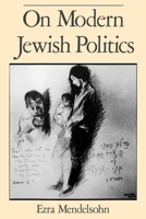 On Modern Jewish Politics (Studies in Jewish History) 0195083199 Book Cover