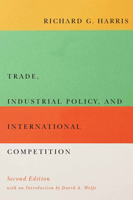 Trade, Industrial Policy, and International Competition, Second Edition 0773545972 Book Cover