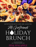 Entertaining With Love And Laughter:: The Girlfriends' Holiday Brunch B0CMTMDTKK Book Cover