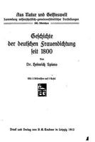 Geschichte Der Deutschen Frauendichtung Seit 1800 (Classic Reprint) 1530150094 Book Cover