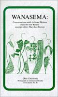 Wanasema: Conversations with African Writers (Ohio RIS Africa Series) 0896801292 Book Cover