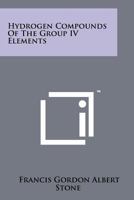 Hydrogen Compounds of the Group IV Elements 1258245787 Book Cover