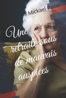 Une retraite sous de mauvais auspices: Thriller 1494290618 Book Cover