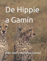 De Hippie a Gamín (Spanish Edition) B0DT9RLK2C Book Cover