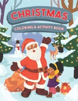 Christmas Coloring & Activity Book: Holiday Coloring Pages, Mazes, and Word Search for Kids B08NF1NPHB Book Cover