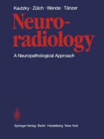 Neuroradiology: A Neuropathological Approach 3642816800 Book Cover