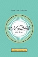 One Mouthful at a Time 1300370378 Book Cover